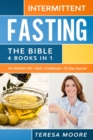 Image for INTERMITTENT FASTING The Bible : 4 books in 1 For Women 101 + 16/8 + Cookbook + 21-Day Journal: Master The Revolutionary Don&#39;t Deny Approach! Lose Weight, Detox Your Body and Delay Aging