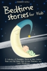 Image for Bedtime Stories for Kids : A Collection of Meditation Stories to Help Children Relax and Fall Asleep Fast, Increase Relaxation and Learn Mindfulness