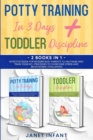 Image for Toddler Discipline, Potty Training 2 Books in 1 : Effective Guide for Modern Busy Parents to Help Raise and Train Your Kid. Strategies to Overcome Stressful Parenting and Child Behavioural Challenges