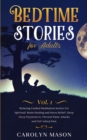 Image for Bedtime Stories for Adults : Vol. 1: Relaxing Guided Meditation Stories for Spiritual Brain Healing and Stress Relief. Deep Sleep Hypnosis to Prevent Panic Attacks and Fall Asleep Fast.