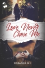 Image for Love Never Chose Me