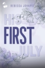 Image for His First July