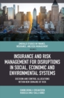 Image for Insurance and risk management for disruptions in social, economic and environmental systems  : decision and control allocations within new domains of risk
