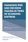 Image for Managing Risk and Decision Making in Times of Economic Distress. Part A