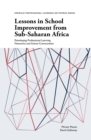 Image for Lessons in school improvement from Sub-Saharan Africa  : developing professional learning networks and school communities