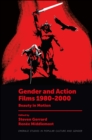 Image for Gender and action films 1980-2000  : beauty in motion