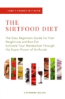 Image for The Sirtfood Diet : The Easy Beginners Guide for Fast Weight Loss and Burn Fat. Activate Your Metabolism Through the Super Power of Sirtfoods