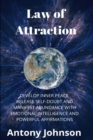 Image for Law of Attraction : Develop Inner Peace, Release Self-Doubt and Manifest Abundance with Emotional Intelligence and Powerful Affirmations