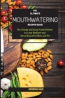 Image for The Ultimate Mouthwatering Recipes Guide : The Cheap and Easy Fresh Dishes to Look Radiant and Have Beautiful Skin and Fit