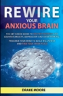 Image for Rewire your Anxious Brain