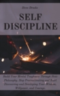 Image for Self Discipline : The Ultimate Guide To Build A Mental Toughness Improving Your Empathy, Your Resilience, And Your Social Skills. Step Out Of Your Comfort Zone And Start To Change Your Life