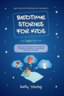 Image for BEDTIME STORIES FOR KIDS. Ages 2-6 : Short and Funny Meditation Stories for Children and Toddlers to Help Them Fall Asleep and Relax