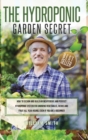 Image for The Hydroponic Garden Secret