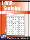 Image for 1000+ Sudoku : Medium, Hard, Expert and Extreme Puzzles for Adults
