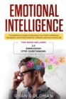 Image for Emotional Intelligence : The Definitive Guide to Develop Your Self Confidence, Hempathy and Social skills for a Better and Successful Life - 3 Books in 1: 2.0, Enneagram, Stop Overthinking