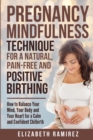 Image for Pregnancy Mindfulness Technique for a Natural, Pain-Free and Positive Birthing Experience.