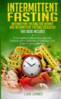 Image for Intermittent Fasting : 2 Books In 1: Intermittent Fasting For Women And Intermittent Fasting Cookbook