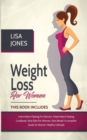 Image for Weight Loss For Women : 4 Books In 1 Intermittent Fasting for Women, Intermittent Fasting Cookbook, Keto Diet for Women, Keto Bread