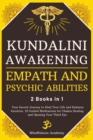 Image for Kundalini Awakening, Empath and Psychic Abilities - 2 Books in 1 : Your Sacred Journey to Heal Your Life and Enhance Intuition. 22 Guided Meditations for Chakra Healing and Opening Your Third Eye