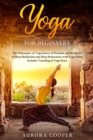 Image for Yoga for Beginners : The Philosophy of Yoga Sutras of Patanjali and the Secret of Sleep Meditation and Deep Ralaxation with Yoga Nidra. Includes Teaching of Yoga Poses