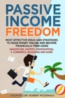 Image for Passive Income Freedom Most Effective Ideas and Strategies to Make Money Online and Become Financially Free Using Amazon Fba, Shopify, Dropshipping, E-Commerce, Blogging and More