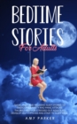 Image for Bedtime Stories for Adults : Short tales and relaxing sleep stories to overcome anxiety and panic attacks, the best help for stressed out adults to develop self hypnosis and start to sleep weel.
