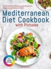 Image for Mediterranean Diet Cookbook with Pictures : Easy &amp; Delicious Mediterranean Recipes for Beginners and Advanced Users