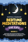 Image for Bedtime Meditations for Kids : Short Bedtime Stories for Kids with Princesses, Knights, Rainbows, Unicorns and Dragons to Help your Kids Fall Asleep Fast, Enhance Imagination and Learn Mindfulness