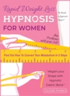 Image for Rapid Weight Loss Hypnosis for Women : Any Problems with Your Job? The Result Is Aggressive Hunger? Find Out How to Convert Your Metabolism in 5 Steps and Regain Your Shape with Hypnotic Gastric Band