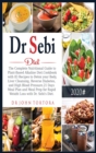 Image for Dr. Sebi Diet : The Complete Nutritional Guide to Plant-Based Alkaline Diet.Cookbook with 83 Recipes to Detox your Body, Liver Cleansing, Reverse Diabetes, and High Blood Pressure.21 Days Meal Plan an