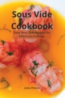 Image for Sous Vide Cookbook : Easy Sous Vide Recipes for Effortless Cooking!