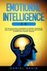 Image for Emotional Intelligence 2.0 : The Psychological Techniques To Improve Your Social Skills and Relationships for a Better Life and Success at Work and To Boost Your EQ