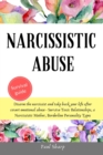 Image for Narcissistic Abuse : Disarm the Narcissist and Take Back Your Life After Covert Emotional Abuse - Survive Toxic Relationships, a Narcissistic Mother, Borderline Personality Types (Narcissism Recovery)