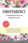 Image for Codependency : Be Codependent No More and Take Back Your Life. Overcome Jealousy and Anxiety In Relationships, Boost Emotional Intelligence and Self-Confidence