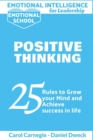 Image for Emotional Intelligence for Leadership - Positive Thinking : 25 Rules to Grow your Mind and Achieve Success in Life - Success is For You - Stop Negativity and Growth Mindset