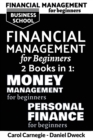 Image for Financial Management for Beginners : 25 Rules To Manage Money And Life With Success + 25 Rules To Manage Your Money And Assets Like Rich People