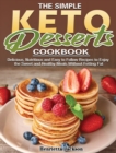 Image for The Simple Keto Desserts Cookbook