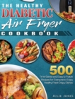 Image for The Healthy Diabetic Air Fryer Cookbook
