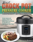 Image for Best Crock Pot Pressure Cooker Cookbook for Beginners