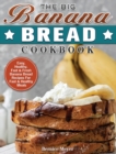 Image for The Big Banana Bread Cookbook