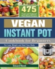 Image for Vegan Instant Pot Cookbook For Beginners