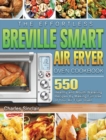 Image for The Effortless Breville Smart Air Fryer Oven Cookbook