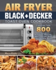 Image for Air Fryer BLACK+DECKER Toast Oven Cookbook