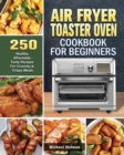 Image for Air Fryer Toaster Oven Cookbook For Beginners