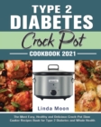 Image for Type 2 Diabetes Crock Pot Cookbook 2021