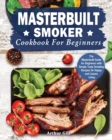 Image for Masterbuilt Smoker Cookbook for Beginners