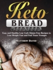 Image for Keto Bread Cookbook