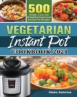 Image for Vegetarian Instant Pot Cookbook 2021