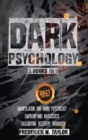 Image for Dark Psychology - 3 Books in 1 : Dark Psychology and Manipulation + Empaths and Narcissists + Gaslighting Recovery Workbook