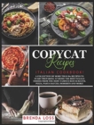 Image for Copycat Recipes : Italian Cookbook! A collection of more than 80 recipes to start preparing at home the best Italian dishes from the most famous restaurants. Pizza, Pasta Sauces, Desserts and more!